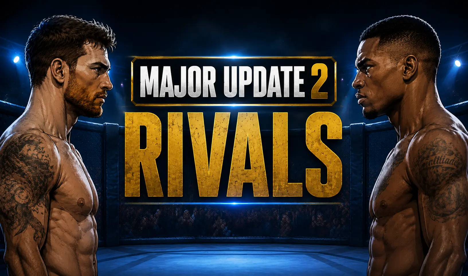 Two Pound for Pound fighters facing off across a darkened cage, either side of a gold Major Update 2: Rivals title